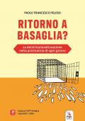 Ritorno a Basaglia. Con QR Code. Con Video