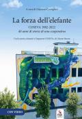 La forza dell'elefante. Coseva 1982-2022. 40 anni di storia di una cooperativa