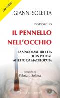 Dottore, ho il pennello nell'occhio. La singolare ricetta di un pittore affetto da maculopatia. Con Video