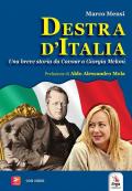 Destra d'Italia. Una breve storia da Cavour a Salvini. Con video