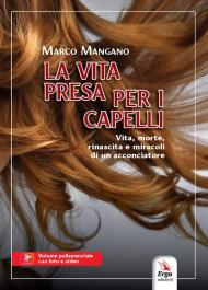 La vita presa per i capelli