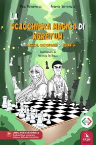 La scacchiera magica di Neretum-The magical chessboard of Neretum. Ediz. bilingue