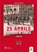 25 aprile Genova è libera 1943-45