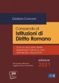 Compendio di istituzioni di diritto romano. Con la raccolta delle espressioni latine e con domande riassuntive. Ediz. ampliata