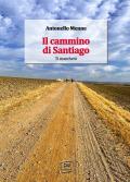 Il cammino di Santiago. Ti mancherà