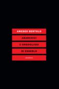 Anarchici e orgogliosi di esserlo