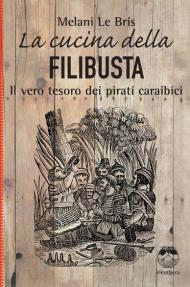 La cucina della filibusta