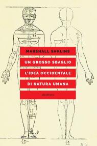 Un grosso sbaglio. L'idea occidentale di natura umana