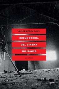 Breve storia del cinema militante