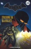 Batman. La leggenda. 22: Evasione da Blackgate