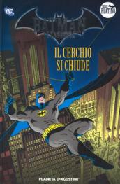 Batman. La leggenda. 4: Il cerchio si chiude