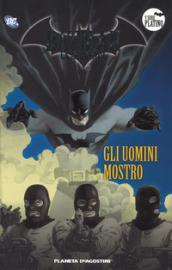 Batman. La leggenda. 67: Gli uomini mostro