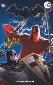 Batman. La leggenda. 68: Il monaco pazzo