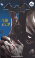 Batman. La leggenda. 80: Faccia a faccia