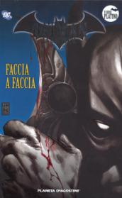 Batman. La leggenda. 80: Faccia a faccia