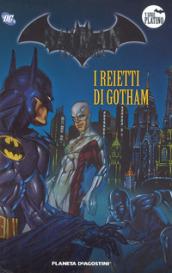 Batman. La leggenda. 81: I reietti di Gotham