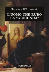 L' uomo che rubò la «Gioconda»