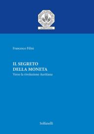 Il segreto della moneta. Verso la rivoluzione auritiana