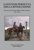 L' antitesi perfetta della rivoluzione. Gli scritti sul Carlismo della «Civiltà Cattolica» (1873-1875)