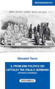 I problema politico dei cattolici tra Italia e Germania