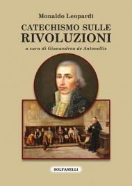 Catechismo sulle rivoluzioni e Otto giorni dedicati ai liberali illusi