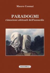 Paradogmi. Rimozioni abituali dell'assurdo