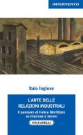 L' arte delle relazioni industriali. Il pensiero di Felice Mortillaro su impresa e lavoro