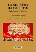 La sinistra ha fallito? Opinioni a confronto