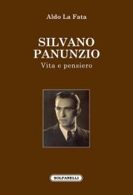 Silvano Panunzio. Vita e pensiero