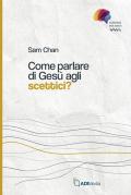 Come parlare di Gesù agli scettici?
