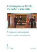 L'immaginario devoto tra mafie e antimafia. Vol. 2: Narrazioni e rappresentazioni