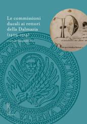 Le commissioni ducali ai rettori della Dalmazia (1409-1514)