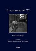 Il movimento del '77. Radici, snodi, luoghi