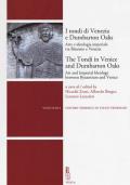 I tondi di Venezia e Dumbarton Oaks. Arte e ideologia imperiale tra Bisanzio e Venezia-The Tondi in Venice and Dumbarton Oaks. Art and Imperial Ideology between Byzantium and Venice