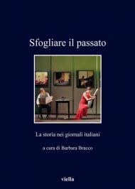 Sfogliare il passato. La storia nei giornali italiani