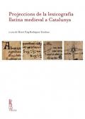 Projeccions de la lexicografia llatina medieval a Catalunya