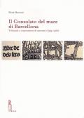 Il Consolato del mare di Barcellona. Tribunale e corporazione di mercanti (1394-1462)