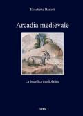 Arcadia medievale. La poesia bucolica mediolatina