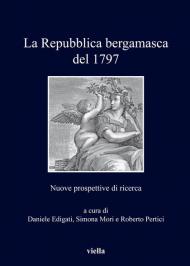 La repubblica bergamasca del 1797. Nuove prospettive di ricerca