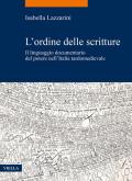 L' ordine delle scritture. Il linguaggio documentario del potere nell'Italia tardomedievale