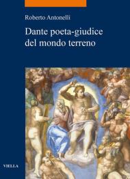 Dante poeta-giudice del mondo terreno