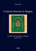 Controrivoluzione in Spagna. I carlisti nell'assemblea costituente (1869-1871)