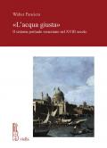 «L' acqua giusta». Il sistema portuale veneziano nel XVIII secolo