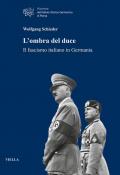 L' ombra del duce. Il fascismo italiano in Germania