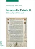 Incunaboli a Catania. Vol. 2: Biblioteca Regionale Universitaria.