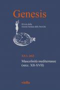 Genesis. Rivista della Società italiana delle storiche (2021). Vol. 1: Mascolinità mediterranee (secc. XII-XVII).