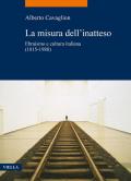 La misura dell'inatteso. Ebraismo e cultura italiana (1815-1988)