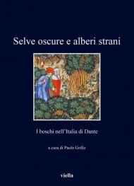 Selve oscure e alberi strani. I boschi nell'Italia di Dante