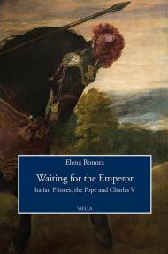 Waiting for the emperor. Italian princes, the pope and Charles V