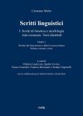 Scritti linguistici. Vol. 1\1: Scritti di fonetica e morfologia italo-romanze. Testi dialettali. Dialetti del Settentrione e della Svizzera italiana Italiano, toscano, còrso.